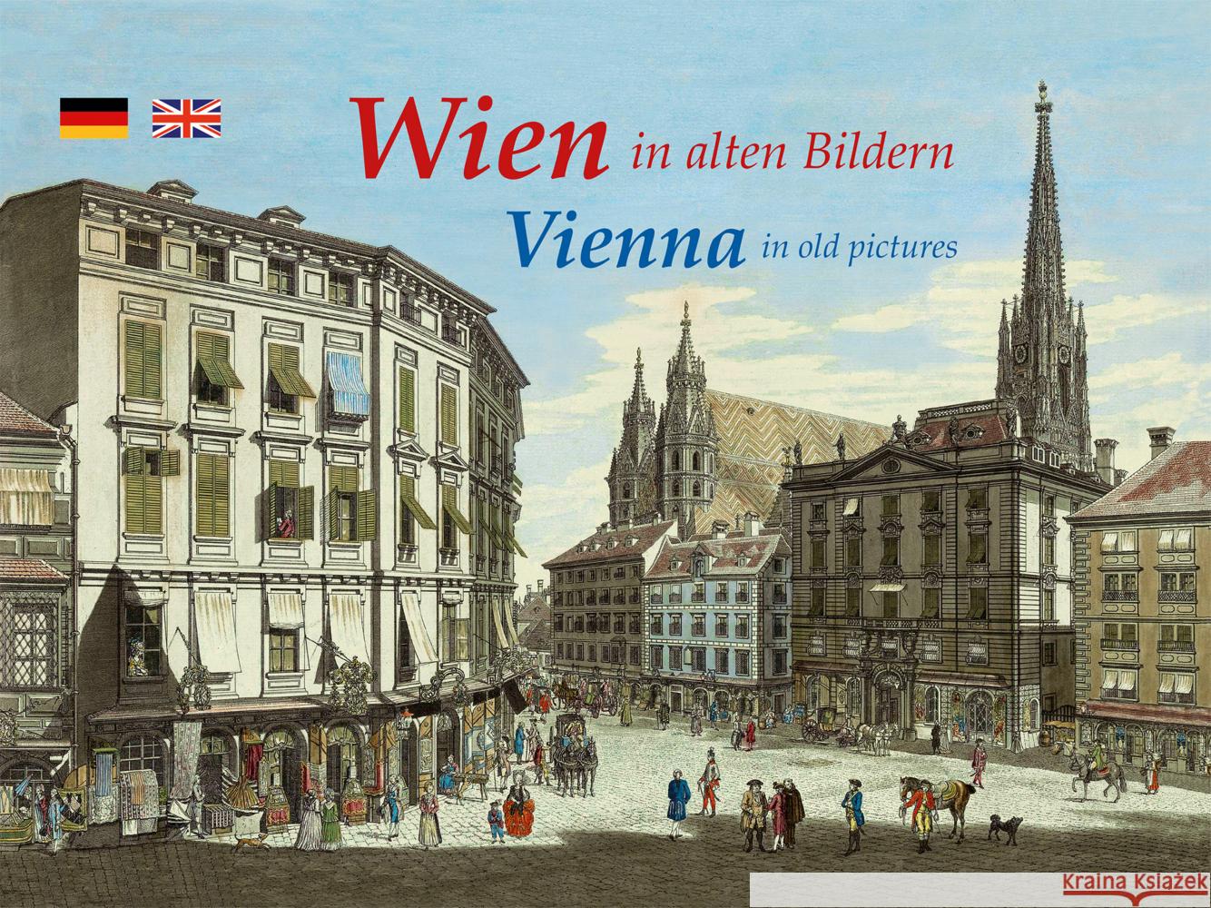 Wien in alten Bildern / Vienna in old pictures Imhof, Michael 9783731913535