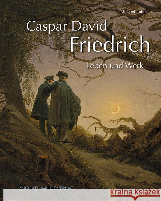 Caspar David Friedrich Imhof, Michael 9783731913849