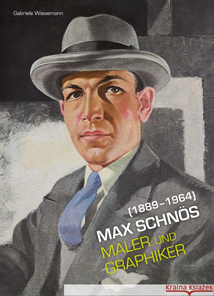 Max Schnös (1889-1964) - Maler und Graphiker Wiesemann, Gabriele 9783731914921