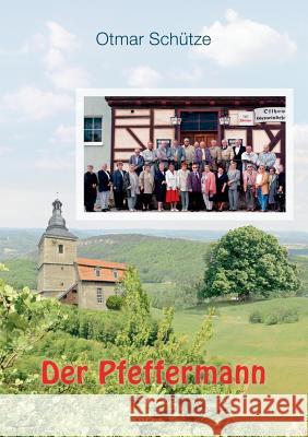 Der Pfeffermann Otmar Schütze 9783732208463 Books on Demand