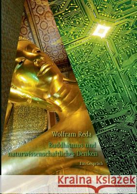 Buddhismus und naturwissenschaftliches Denken: Ein Gespräch Reda, Wolfram 9783732227143