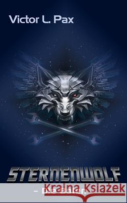 Sternenwolf: Die Boten Pax, Victor L. 9783732230136 Books on Demand