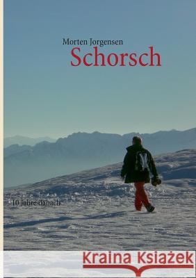 Schorsch: 10 Jahre danach Jorgensen, Morten 9783732231799 Books on Demand