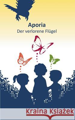 Aporia: Der verlorene Flügel Martens, Tonia 9783732232079 Books on Demand