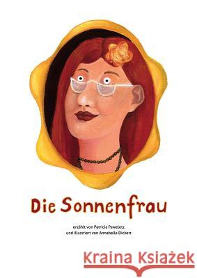 Die Sonnenfrau Patricia Paweletz 9783732234004 Books on Demand