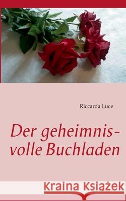 Der geheimnisvolle Buchladen Riccarda Luce 9783732235612
