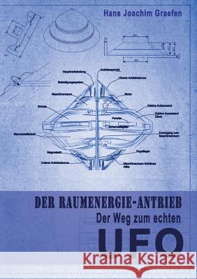 Der Raumenergie-Antrieb: Der Weg zum echten UFO Graefen, Hans Joachim 9783732238989 Books on Demand