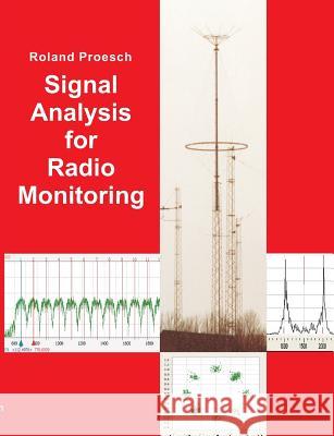 Signal Analysis for Radio Monitoring Roland Proesch 9783732242566 Books on Demand