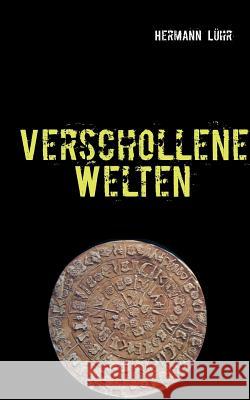Verschollene Welten: Roman Lühr, Hermann 9783732243082