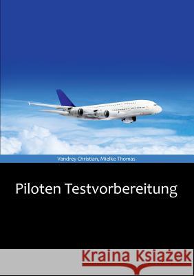 Piloten Testvorbereitung Christian Vandrey Thomas Mielke 9783732244539 Books on Demand