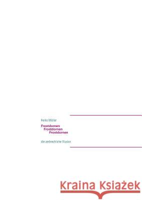 Frostdornen: die zerbrechliche Illusion Müller, Heiko 9783732248148