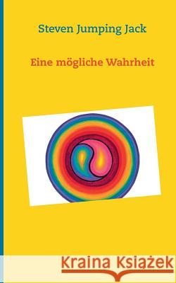 Eine mögliche Wahrheit Jumping Jack, Steven 9783732253371 Books on Demand