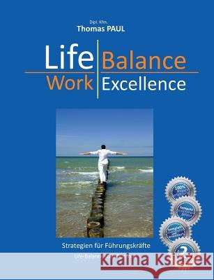 Life Balance - Work Excellence Thomas Paul 9783732254705 Books on Demand