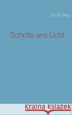 Schritte ans Licht Sonja Weg 9783732256419