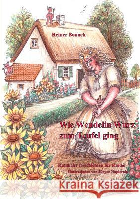 Wie Wendelin Wurz zum Teufel ging: und andere komische Geschichten für Kinder Bonack, Reiner 9783732257126