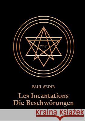 Les Incantations: Die Beschwörungen Sedir, Paul 9783732263608