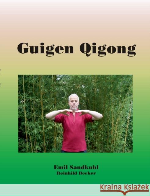 Guigen Qigong Emil Sandkuhl Reinhild Becker 9783732287482