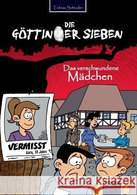 Die Göttinger Sieben: Das verschwundene Mädchen Schrader, Tobias 9783732288908 Books on Demand