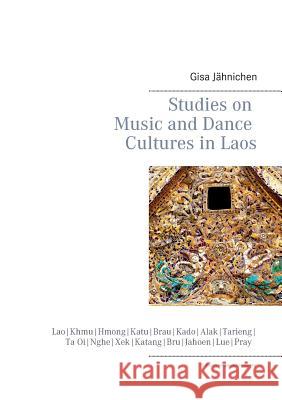 Studies on Music and Dance Cultures in Laos Gisa Jahnichen Kongdeuane Nettavong 9783732290017