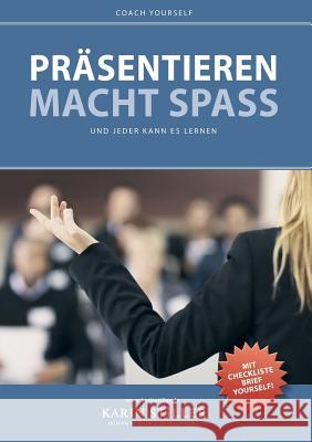 Präsentieren macht Spaß: und jeder kann es lernen Stiller, Karin 9783732296125 Books on Demand