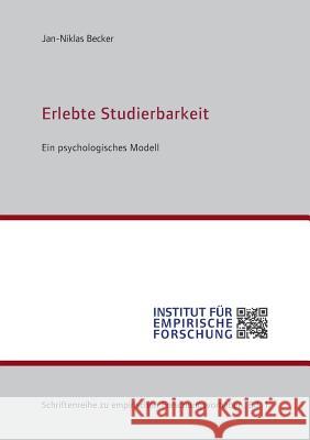 Erlebte Studierbarkeit: Ein psychologisches Modell Jan-Niklas Becker, Jürgen Krob 9783732296842