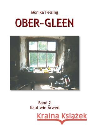 Ober-Gleen: Naut wie Ärwed Felsing, Monika 9783732299348