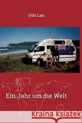 Ein Jahr um die Welt Udo Lau 9783732304219 Tredition Gmbh