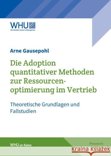 Die Adoption quantitativer Methoden zur Ressourcenoptimierung im Vertrieb Gausepohl, Arne 9783732306923