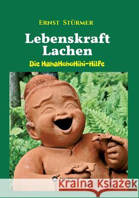 Lebenskraft Lachen Ernst Stürmer 9783732311118