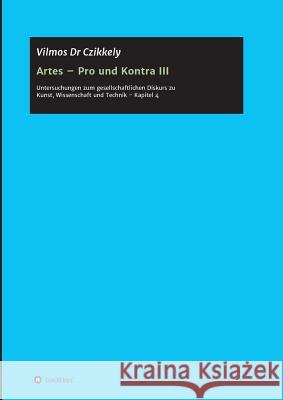 Artes - Pro und Kontra III Czikkely, Vilmos 9783732314614