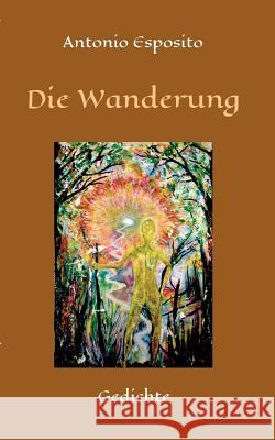 Die Wanderung Esposito, Antonio 9783732315819