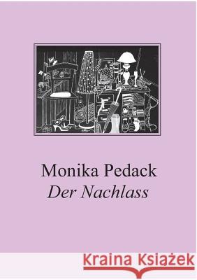 Der Nachlass Monika Pedack 9783732317196