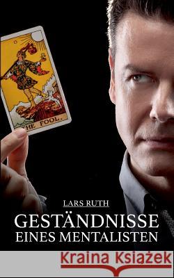 Geständnisse eines Mentalisten Lars Ruth   9783732320172