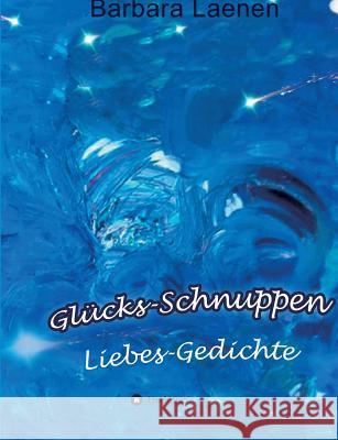 Glücks-Schnuppen Laenen, Barbara 9783732320349 Buchtalent