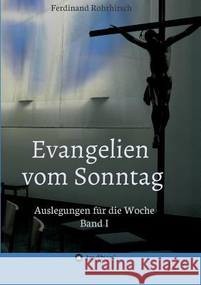 Evangelien vom Sonntag Rohrhirsch, Ferdinand 9783732325337 Tredition Gmbh