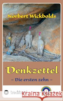 Norbert Wickbolds Denkzettel: Die ersten zehn Norbert Wickbold 9783732326112 Tredition Gmbh