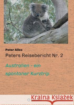 Peters Reisebericht Nr. 2 Alles, Peter 9783732328703