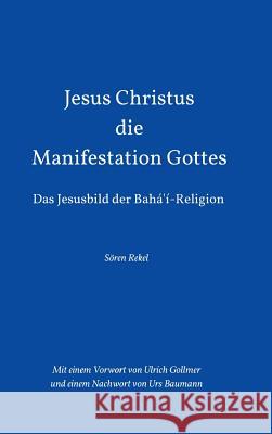 Jesus Christus - Die Manifestation Gottes Rekel, Sören 9783732330003