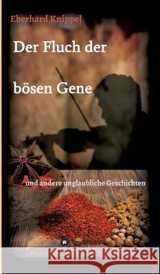 Der Fluch der bösen Gene Knippel, Eberhard 9783732330676