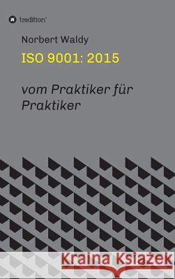 ISO 9001: 2015 Waldy, Norbert 9783732333530