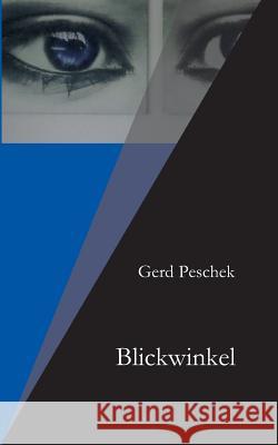 Blickwinkel Gerd Peschek 9783732334223 Tredition Gmbh