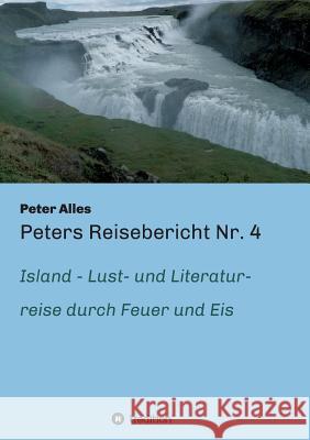 Peters Reisebericht Nr. 4 Alles, Peter 9783732336944