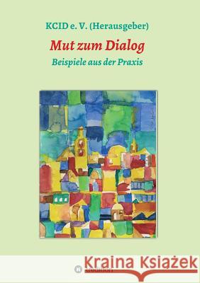 Mut zum Dialog (Herausgeber), Kcid E. V. 9783732337347