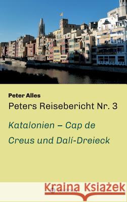 Peters Reisebericht Nr. 3 Alles, Peter 9783732342105