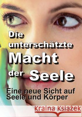 Die unterschätzte Macht der Seele Issel, Wolfgang 9783732344055