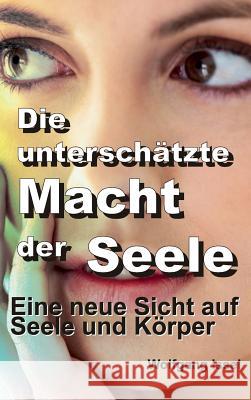 Die unterschätzte Macht der Seele Issel, Wolfgang 9783732344062