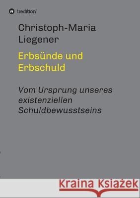 Erbsünde und Erbschuld Liegener, Christoph-Maria 9783732345021