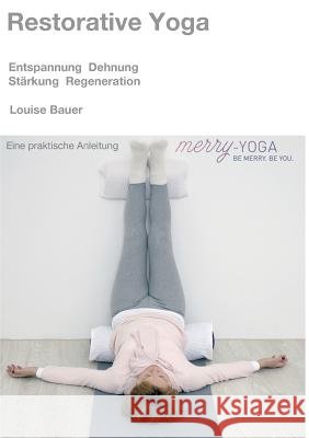 Restorative Yoga Bauer, Louise 9783732346387