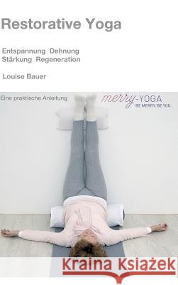 Restorative Yoga Bauer, Louise 9783732346394