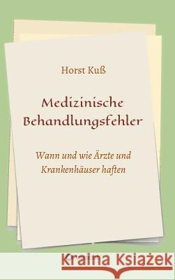 Medizinische Behandlungsfehler Kuß, Horst 9783732346585